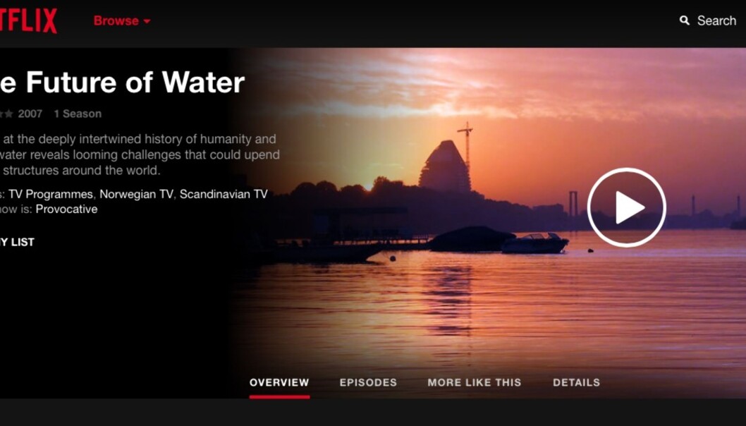 Slik presenteres dokumentarserien «En reise i vannets fremtid» på Netflix. Slik presenteres dokumentarserien «En reise i vannets fremtid» på Netflix.