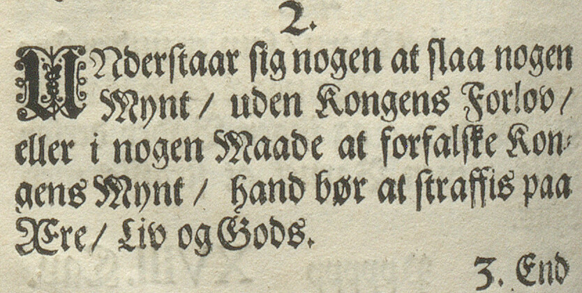 Kong Christian den Femtes Norske Lov (1687). Først i 1842 ble dødsstraff for forfalskning opphevet.