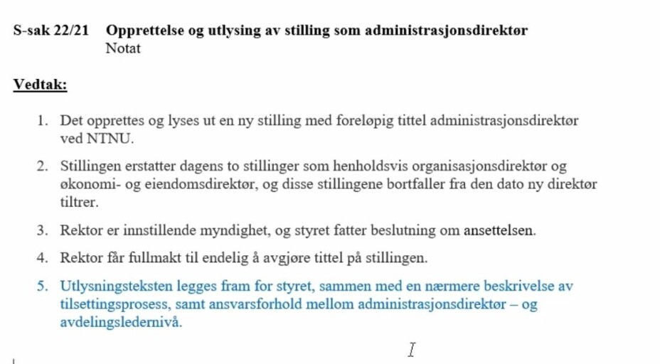 Slik så den endelige protokollen ut etter møtet. Forslaget vedtas med et ekstra punkt etter styrets ønske. Slik så den endelige protokollen ut etter møtet. Forslaget vedtas med et ekstra punkt etter styrets ønske.